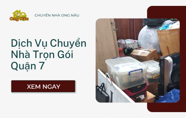 Bảng Giá Dịch Vụ Chuyển Nhà Trọn Gói Quận 7