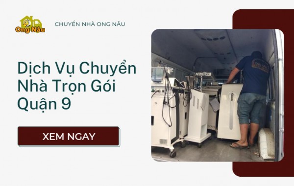 Bảng Giá Dịch Vụ Chuyển Nhà Trọn Gói Quận 9