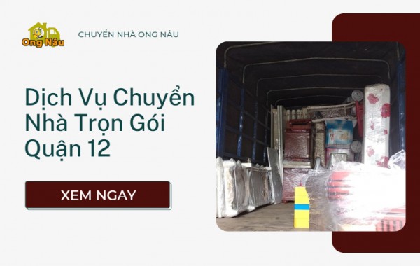 Bảng Giá Dịch Vụ Chuyển Nhà Trọn Gói Quận 12