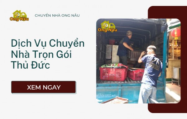 Bảng Giá Dịch Vụ Chuyển Nhà Trọn Gói Thủ Đức